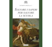 Salvare i saperi per salvare la scuola