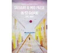 Salvare il mio paese in 82 giorni. «Free why»