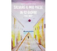 Salvare il mio paese in 82 giorni. «Free why»