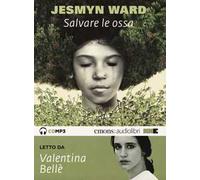Salvare le ossa letto da Valentina Bellè. Audiolibro. CD Audio formato MP3