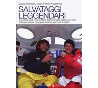 Salvataggi leggendari. Le storie che hanno fatto delle Vendée Globe un mito. Cinque lezioni di sopravvivenza per tutti i velisti: 1