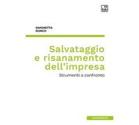 Salvataggio e risanamento dell'impresa. Strumenti a confronto