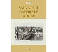 Salvate il caporale Adolf