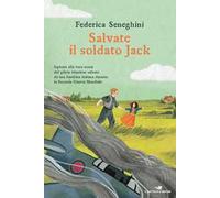 Salvate il soldato Jack. Ispirato alla vera storia del pilota irlandese salvato da una bambina italiana durante la Seconda Guerra Mondiale
