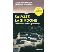 Salvate la sindone. Una missione tra fede, guerra e spie