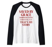 Salvati per Grazia, Attraverso la Fede (Efesini 2-8-9) Maglia con Maniche Raglan