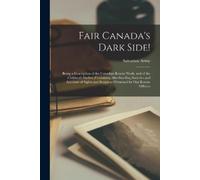 Salvation Army (Canada) Fair Canada's Dark Side [microform] (Tascabile)