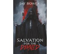 Salvation for the Damned