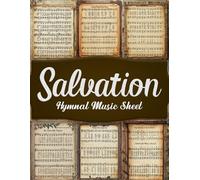 Salvation Hymnal Music Sheet: Vintage Images of Hymn Songs for Paper Crafts, Mixed Media, Junk Journals, Scrapbooking, Collage Art, Artist Trading Cards, And More