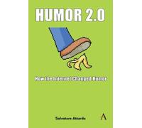 Salvatore Attardo Humor 2.0: How the Internet Changed Humor (Tascabile)