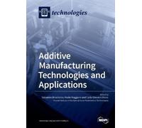 Salvatore Brische Additive Manufacturing Technologies and Applicati (Tascabile)
