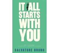 Salvatore Bruno It All Starts With You (Tascabile)