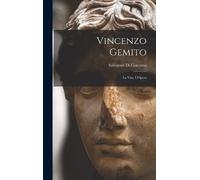 Salvatore Di Giacomo Vincenzo Gemito (Copertina rigida)