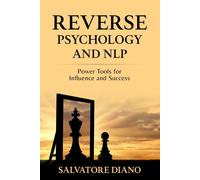 Salvatore Diano Reverse Psychology and Nlp (Tascabile)