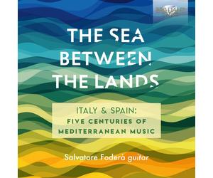Salvatore Foder Salvatore Foderà: The Sea Between the Lands: Italy & Spain: (CD)