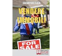 Salvatore Gaia Vendere Immobili (Tascabile)