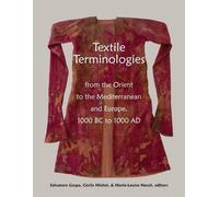 Salvatore Gaspa Textile Terminologies from the Orient to the Mediter (Tascabile)