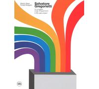 Salvatore Gregorietti. Un progetto lungo 50 anni- A fifty-year project. Ediz. a colori