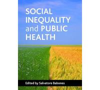 Salvatore J. Babones Social inequality and public health (Tascabile)