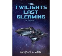 Salvatore J Vitale The Twilights Last Gleaming (Tascabile)