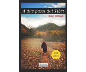 Salvatore Liggeri A due passi dal Tibet (Tascabile)