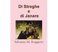 Salvatore M. Ruggiero Di Streghe e Di Janare (Tascabile)