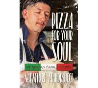 Salvatore Mandreucci Pizza for Your Soul (Tascabile)