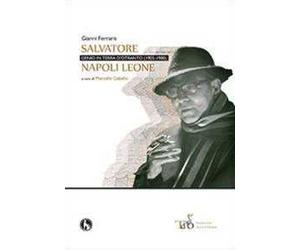 Salvatore Napoli Leone, genio in terra d'Otranto (1905-1980)
