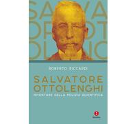 Salvatore Ottolenghi. Inventore della polizia scientifica