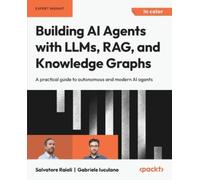 Salvatore Raieli Gabrie Building AI Agents with LLMs, RAG, and Knowl (Tascabile)