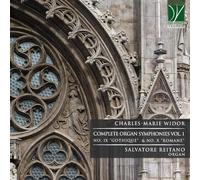 Widor / Reitano, Salvato Charles-Marie Widor: Complete Organ Symphonies Vol (CD)
