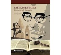 Salvatore Satta. L'impegno civile di una vita