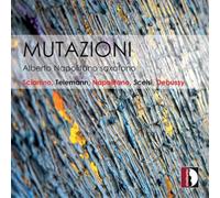 Salvatore Sciarrino Sciarrino/Telemann/Napolitano/Scelsi/Debussy: Mutazioni (CD)