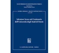 Salvatore Scoca nel Centenario dell'Università degli Studi di Trieste