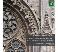 Salvatore Widor / Reitano Charles-Marie Widor: Complete Organ Symphonies Vol 1