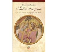 Salve Regina. Un mese mariano in compagnia della parola