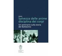 Salvezza delle anime e discipline dei corpi