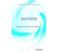 Salvezza. Parole e immagini di un desiderio