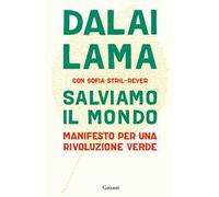Salviamo il mondo. Manifesto per una rivoluzione verde