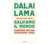 Salviamo il mondo. Manifesto per una rivoluzione verde