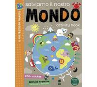 Salviamo il nostro mondo. Activity book. Ediz. a colori