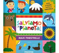Salviamo il pianeta. Maxi finestrelle. Ediz. a colori