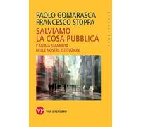 Salviamo la cosa pubblica. Tattiche per la rianimazione delle istituzioni