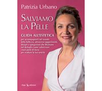 Salviamo la pelle. Guida all'estetica - 2015 - ERGA (I manuali)