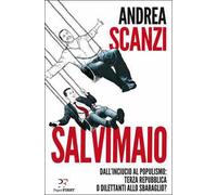 Salvimaio. Dall'inciucio al populismo: terza Repubblica o dilettanti allo sbaraglio?