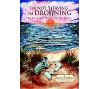 Salvina Cappello I'm Not Waving, I'm Drowning (Tascabile)