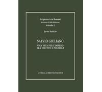 Salvio Giuliano. Una vita per l’impero tra diritto e politica