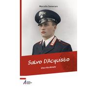 Salvo D'Acquisto. Una vita donata - Semeraro Marcello