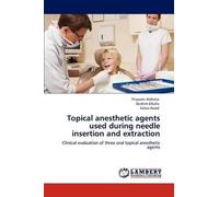 Salwa Awad Ibrahim El Topical anesthetic agents used during needle i (Tascabile)