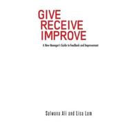 Salwana Ali Lisa Lam Give Receive Improve (Tascabile)